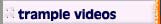 visit romanvideo.net - Trample Videos